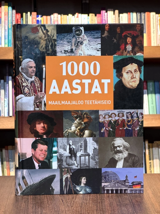 1000 aastat. Maailmaajaloo teetähised