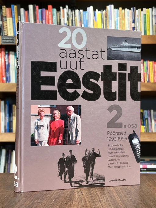 20 aastat uut Eestit 2. osa