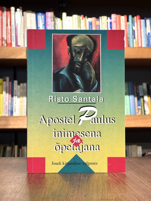 Apostel Paulus inimesena ja õpetajana