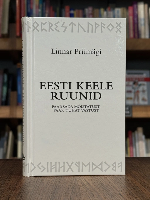 EESTI KEELE RUUNID. PAARSADA MÕISTATUST, PAAR TUHAT VASTUST