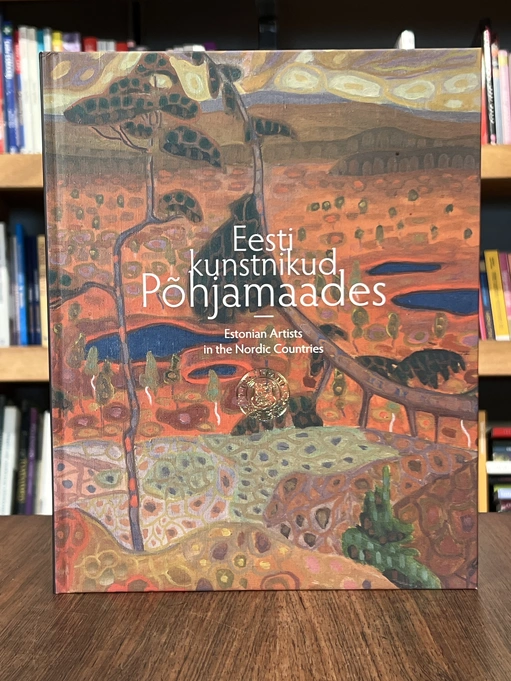 Eesti kunstnikud Põhjamaades. Estonian artists in the Nordic countries