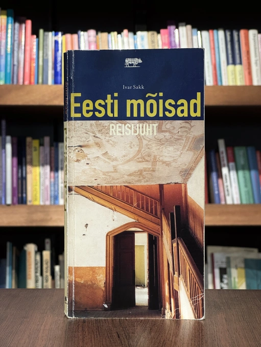 Eesti mõisad. Reisijuht