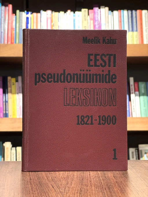 Eesti pseudonüümide leksikon. 1