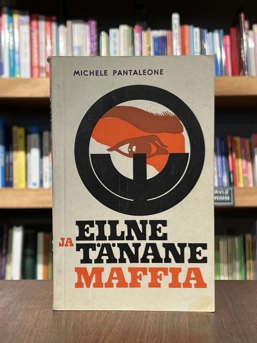 Eilne ja tänane maffia