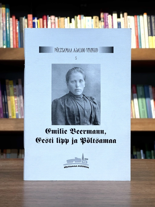 Emilie Beermann, Eesti lipp ja Põltsamaa