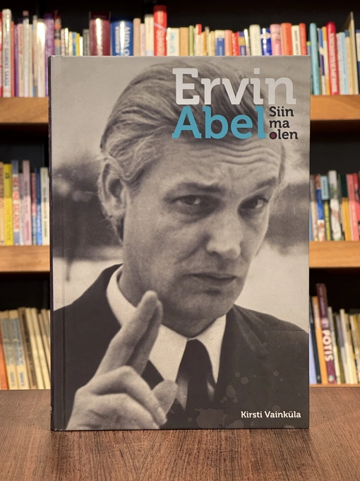 Ervin Abel. Siin ma olen