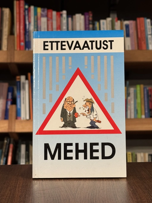 Ettevaatust, mehed