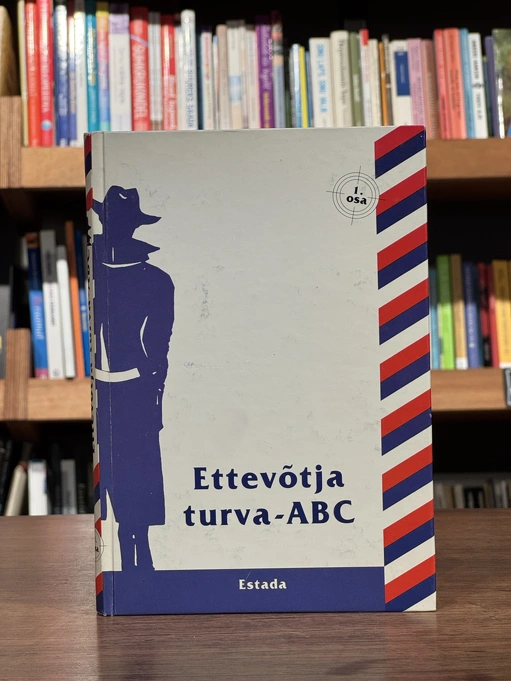 Ettevõtja turva-ABC 1. osa