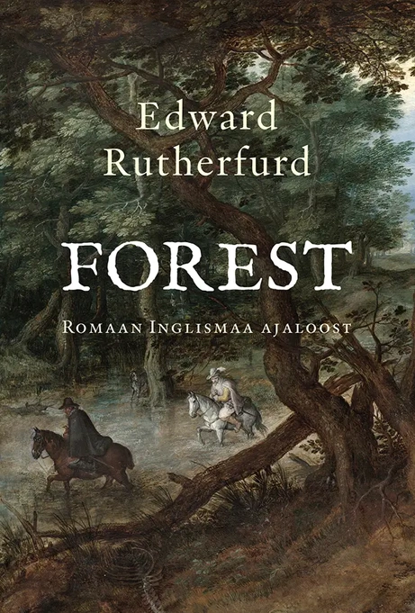 Forest. Romaan Inglismaa ajaloost