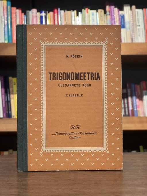 Trigonomeetria. Ülesannete kogu.
