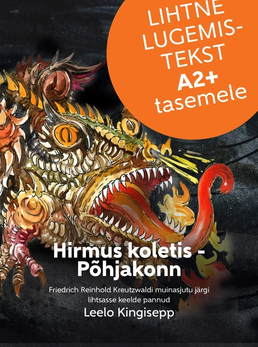 Hirmus koletis - Põhjakonn. Lihtne lugemistekst A2+ tasemele