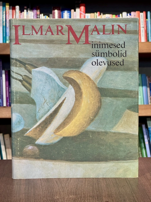 Ilmar Malin. Inimesed, loodus ja sümbolid, asjad ja olevused