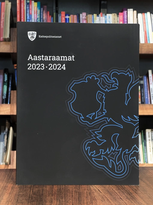 Kaitsepolitseiameti aastaraamat 2023–2024