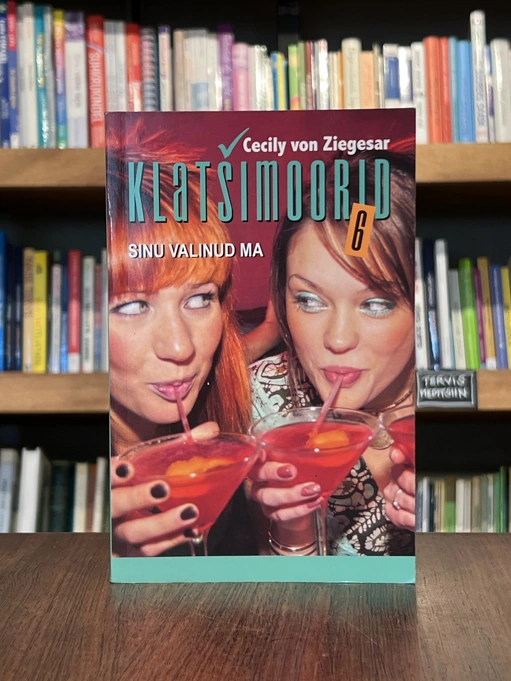 Klatšimoorid 6. osa. Sinu valinud ma