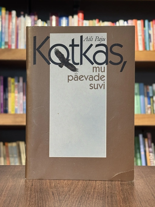 Kotkas, mu päevade suvi
