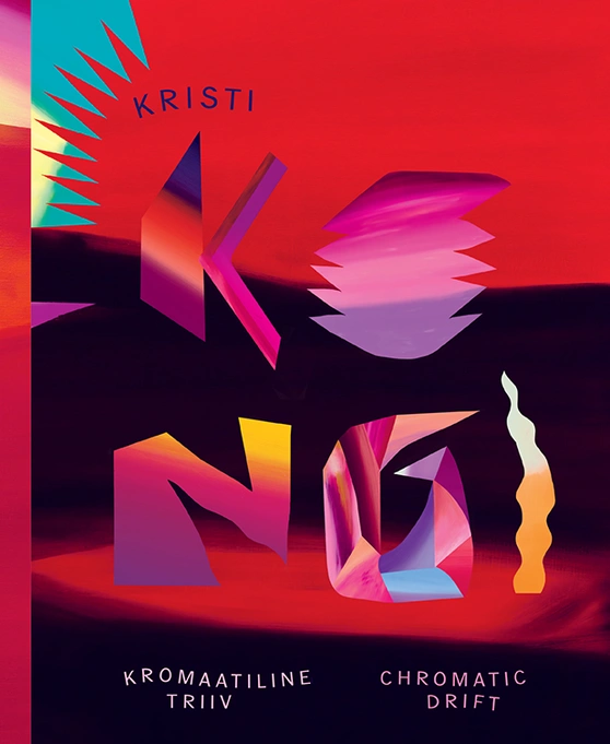 Kristi Kongi. Kromaatiline triiv / Chromatic Drift