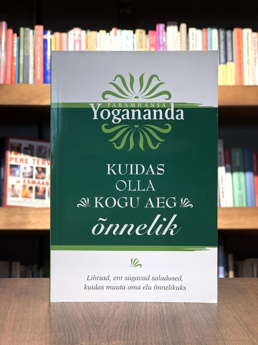 Kuidas olla kogu aeg õnnelik
