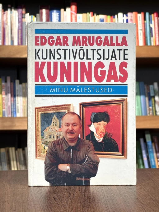 Kunstivõltsijate kuningas Minu mälestused