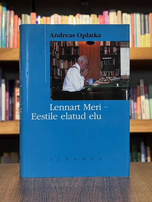 Lennart Meri – Eestile elatud elu