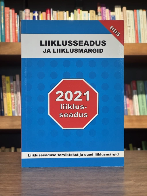 Liiklusseadus ja liiklusmärgid