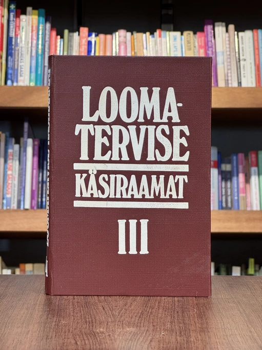 Loomatervise käsiraamat III