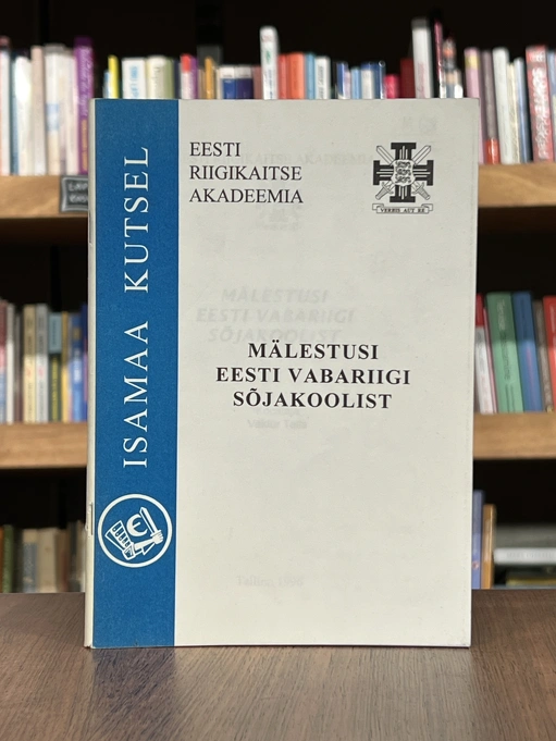 Mälestusi Eesti Vabariigi sõjakoolist