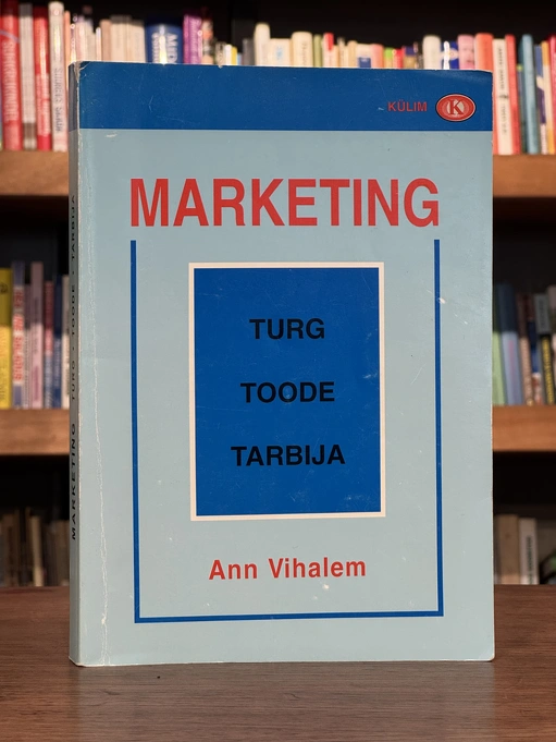 Marketing. Turg, toode ja tarbija