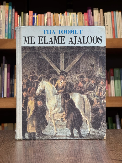 Me elame ajaloos