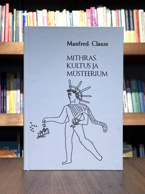 Mithras. Kultus ja müsteerium