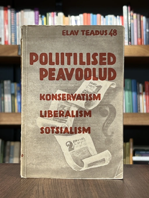 Poliitilised peavoolud. Konservatism, liberalism, sotsialism