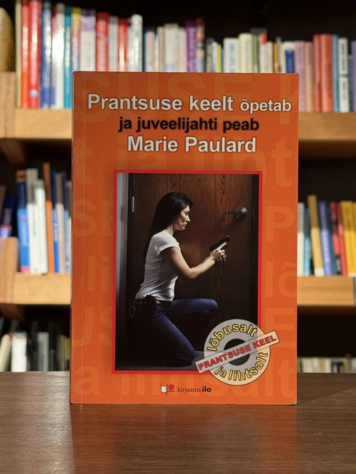 Prantsuse keelt õpetab ja juveelijahti peab Marie Paulard. Lõbusalt ja lihtsalt : prantsuse keel