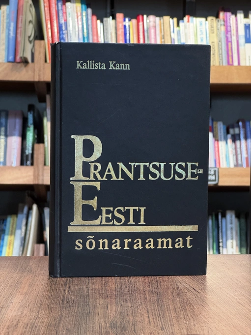 Prantsuse-Eesti sõnaraamat. Dictionnaire Francais-Estonien