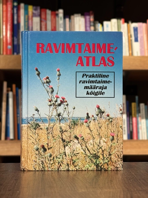 Ravimtaimeatlas. Praktiline ravimtaimemääraja kõigile