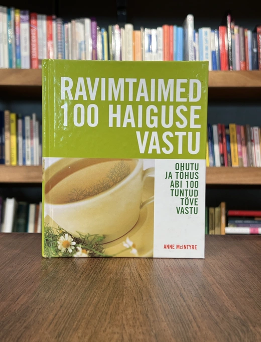 Ravimtaimed 100 haiguse vastu