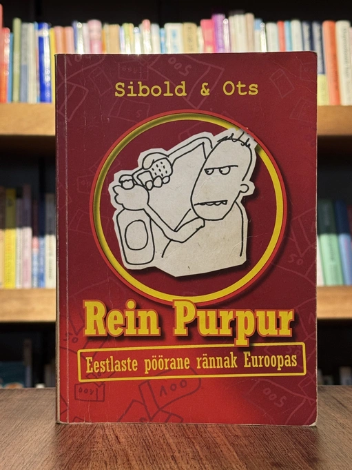 Rein Purpur. Eestlaste pöörane rännak Euroopas