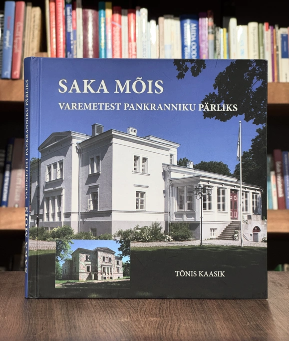 Saka mõis. Varemetest pankranniku pärliks