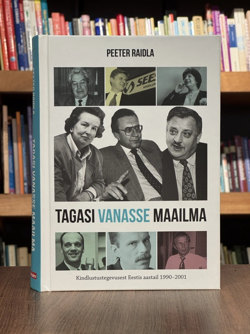 Tagasi vanasse maailma. Kindlustustegevusest Eestis aastail 1990-2001