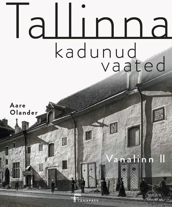 Tallinna kadunud vaated. Vanalinn II