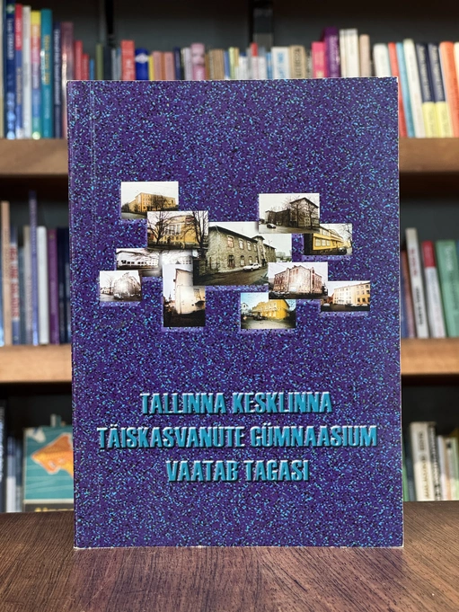 Tallinna Kesklinna Täiskasvanute Gümnaasium vaatab tagasi