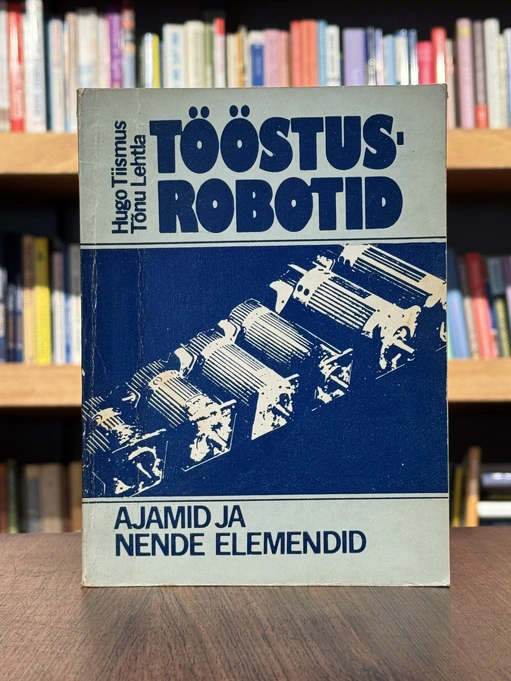 Tööstusrobotid. Ajamid ja nende elemendid